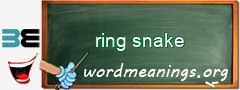 WordMeaning blackboard for ring snake